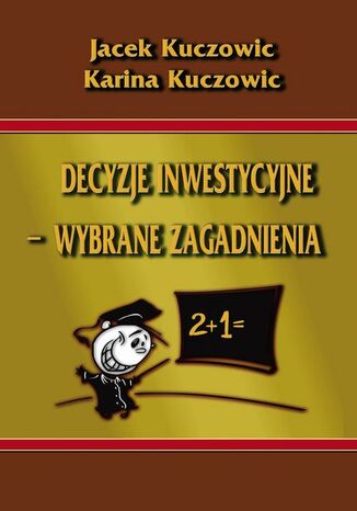 Decyzje inwestycyjne - wybrane zagadnienia