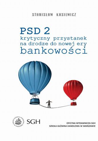 PSD 2. Krytyczny przystanek na drodze do nowej ery bankowoci Stanisaw Kasiewicz - okadka ebooka