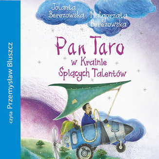 Pan Taro w Krainie picych Talentw Jolanta Berezowska, Magorzata Berezowska - okadka audiobooks CD
