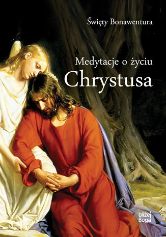 Medytacje o yciu Chrystusa w. Bonawentura - okadka audiobooka MP3