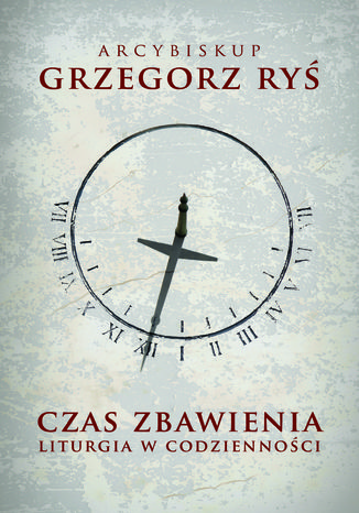 Czas zbawienia Abp Grzegorz Ry - okadka ebooka