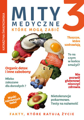 Mity medyczne, ktre mog zabi (Cz 3). Mity medyczne, ktre mog zabi 3 Katarzyna witkowska - okadka ebooka