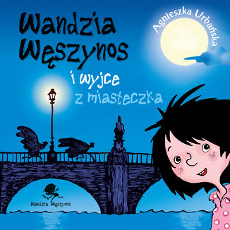 Wandzia Wszynos i wyjce z miasteczka Agnieszka Urbaska - okadka audiobooka MP3