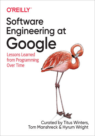 Software Engineering at Google. Lessons Learned from Programming Over Time Titus Winters, Tom Manshreck, Hyrum Wright - okadka ebooka