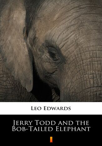 Jerry Todd and the Bob-Tailed Elephant Leo Edwards - okadka audiobooks CD
