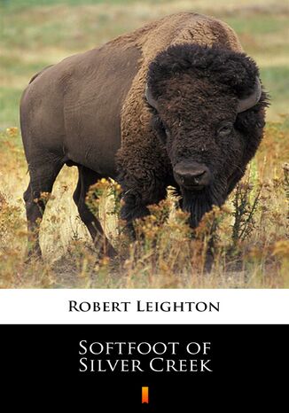 Softfoot of Silver Creek Robert Leighton - okadka ebooka
