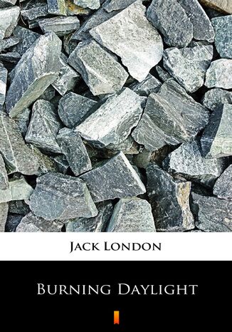 Burning Daylight Jack London - okadka ebooka