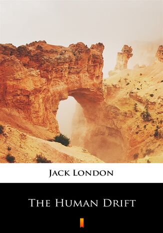 The Human Drift Jack London - okadka ebooka