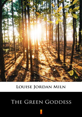The Green Goddess Louise Jordan Miln - okadka audiobooka MP3