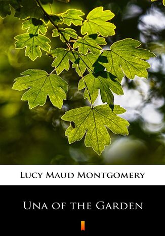 Una of the Garden Lucy Maud Montgomery - okadka audiobooks CD