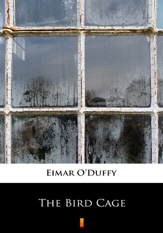 The Bird Cage Eimar ODuffy - okadka ebooka