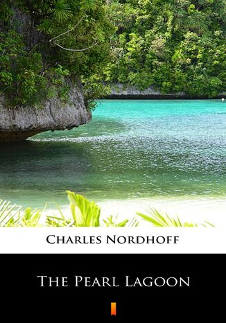 The Pearl Lagoon Charles Nordhoff - okadka ebooka