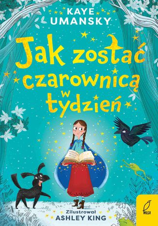 Jak zostać czarownicą w tydzień. Tom 1