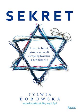 Sekret. Historie ludzi, ktrzy odkryli swoje ydowskie pochodzenie Sylwia Borowska - okadka ebooka