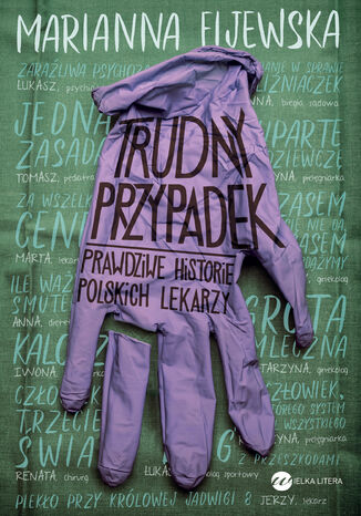 Okładka książki Trudny przypadek. Prawdziwe historie polskich lekarzy
