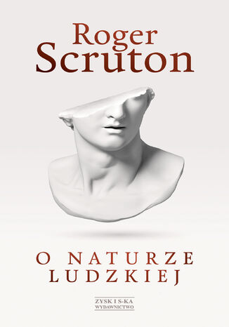 O naturze ludzkiej Roger Scruton - okładka książki