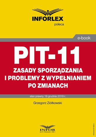 PIT-11  zasady sporzdzania i problemy z wypenianiem po zmianach Grzegorz Zikowski - okadka ebooka