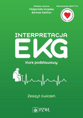 Interpretacja EKG. Kurs podstawowy. Zeszyt wicze Bartosz Szafran, Magorzata Kurpesa - okadka ebooka