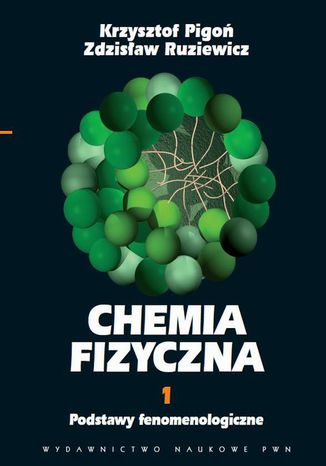 Chemia fizyczna. Tom 1 Krzysztof Pigo, Zdzisaw Ruziewicz - okadka ebooka
