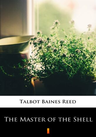 The Master of the Shell Talbot Baines Reed - okadka audiobooka MP3