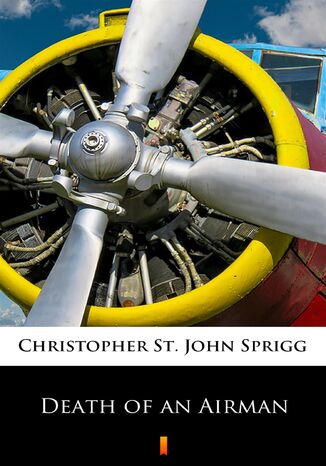 Death of an Airman Christopher St. John Sprigg - okadka ebooka