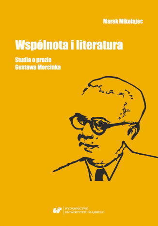 Wsplnota i literatura. Studia o prozie Gustawa Morcinka Marek Mikoajec - okadka audiobooks CD