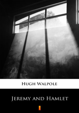 Jeremy and Hamlet Hugh Walpole - okadka ebooka