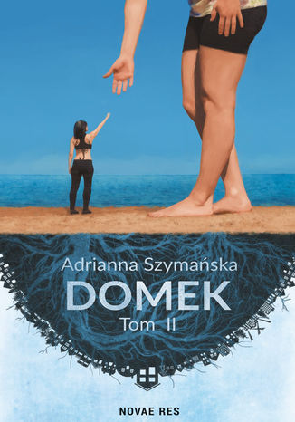 Domek. Tom II Adrianna Szymaska - okadka ebooka