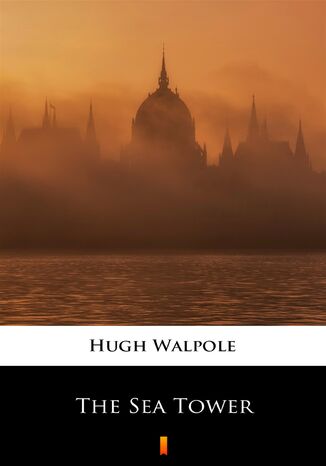 The Sea Tower Hugh Walpole - okadka ebooka