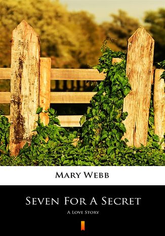 Ebook Seven For A Secret. A Love Story