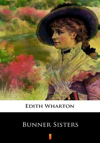 Bunner Sisters Edith Wharton - okadka ebooka