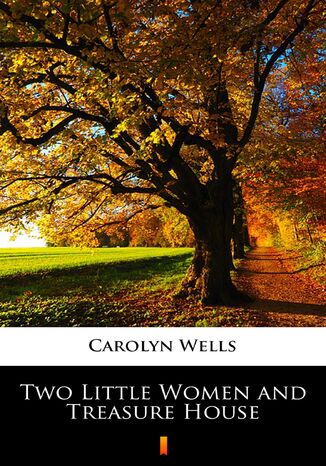 Two Little Women and Treasure House