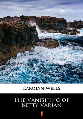 The Vanishing of Betty Varian Carolyn Wells - okadka audiobooks CD