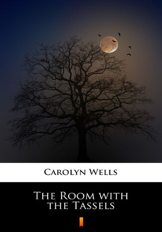 The Room with the Tassels Carolyn Wells - okadka ebooka