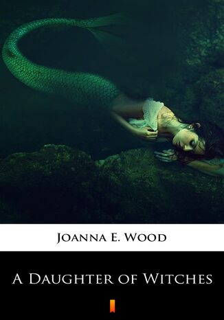 A Daughter of Witches Joanna E. Wood - okadka ebooka