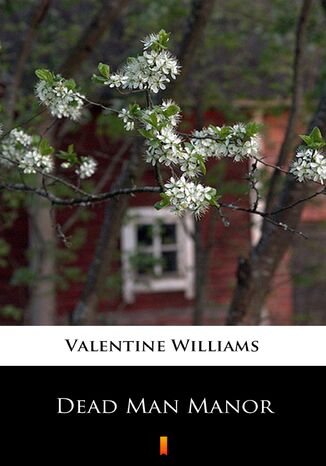 Dead Man Manor Valentine Williams - okadka ebooka