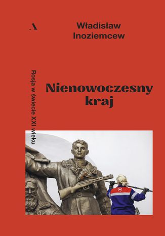 Nienowoczesny kraj. Rosja w świecie XXI wieku Władisław Inoziemcew - okładka audiobooka MP3