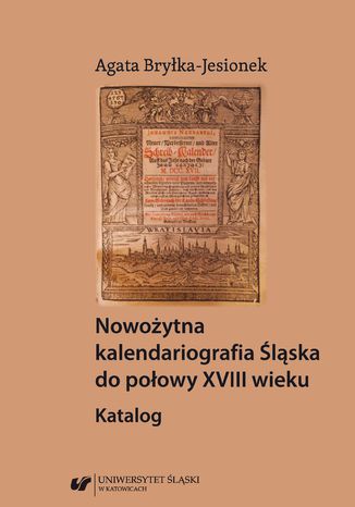 Nowoytna kalendariografia lska do poowy XVIII wieku. Katalog Agata Bryka-Jesionek - okadka audiobooks CD