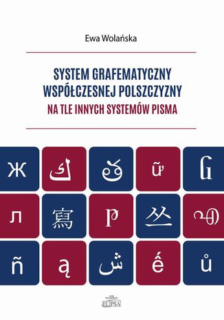 Ebook System grafematyczny współczesnej polszczyzny na tle innych systemów pisma
