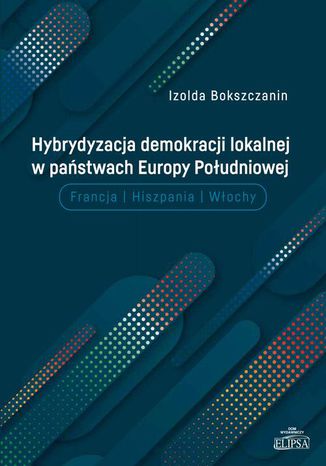 Hybrydyzacja demokracji lokalnej w pastwach Europy Poudniowej Izolda Bokszczanin - okadka audiobooks CD
