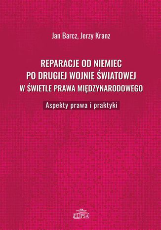 Reparacje od Niemiec po drugiej wojnie wiatowej w wietle prawa midzynarodowego Jerzy Kranz, Jan Barcz - okadka audiobooks CD