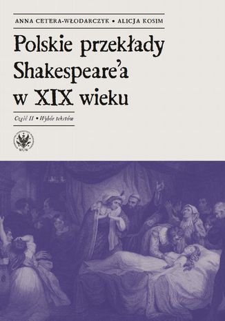 Okładka:Polskie przekłady Shakespeare'a w XIX wieku. Część II 