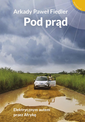 Pod prd. Elektrycznym autem przez Afryk Arkady Pawe Fiedler - okadka ebooka