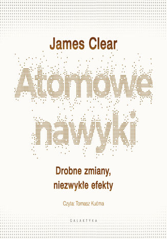 Atomowe nawyki. Drobne zmiany, niezwykłe efekty James Clear - okładka audiobooks CD