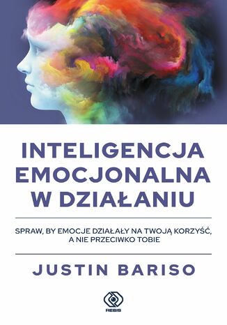 Inteligencja emocjonalna w dziaaniu Justin Bariso - okadka ebooka
