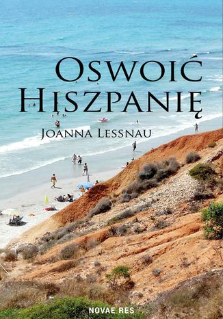 Oswoić Hiszpanię Joanna Lessnau - okładka książki