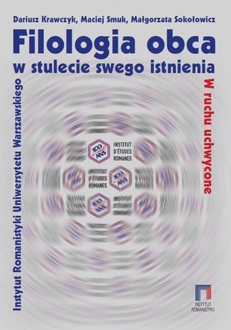 Filologia obca w stulecie swego istnienia Dariusz Krawczyk, Maciej Smuk, Małgorzata Sokołowicz - okładka audiobooks CD