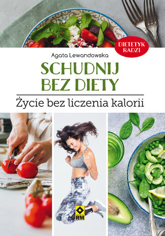 Schudnij bez diety. ycie bez liczenia kalorii Agata Lewandowska - okadka audiobooka MP3