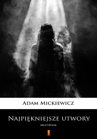 Najpikniejsze utwory. MultiBook Adam Mickiewicz - okadka ebooka