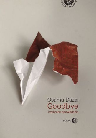 Goodbye i wybrane opowiadania Osamu Dazai - okładka książki